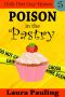 [Holly Hart Cozy Mystery Series 05] • Poison in the Pastry